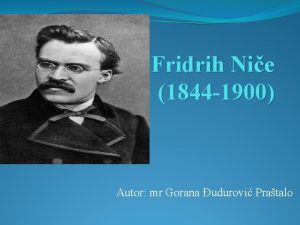 Fridrih Nie 1844 1900 Autor mr Gorana udurovi