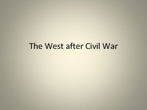 The West after Civil War Homestead Act http