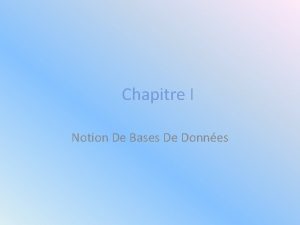Chapitre I Notion De Bases De Donnes I
