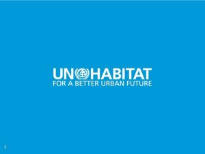 1 UNHABITAT INDUCTION SEMINAR Focus Area 1 Advocacy