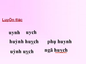 Luyn c uynh uych hunh huch unh uch