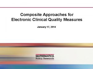 Composite Approaches for Electronic Clinical Quality Measures January