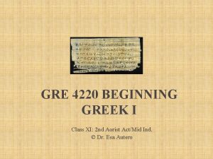 GRE 4220 BEGINNING GREEK I Class XI 2