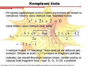 Komplexn sla Pi vpotu algebraickch rovnic s vym