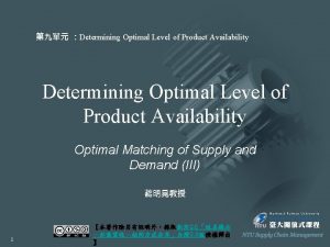 Determining Optimal Level of Product Availability Optimal Matching