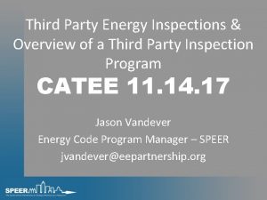 Third Party Energy Inspections Overview of a Third