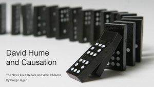 David Hume and Causation The New Hume Debate