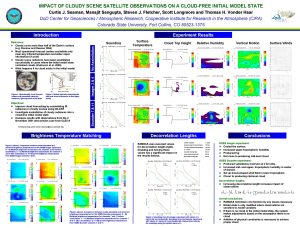 IMPACT OF CLOUDY SCENE SATELLITE OBSERVATIONS ON A