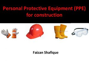 Personal Protective Equipment PPE for construction Faizan Shafique