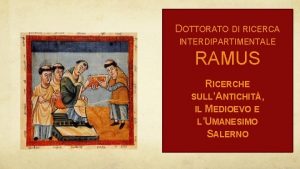 DOTTORATO DI RICERCA INTERDIPARTIMENTALE RAMUS RICERCHE SULLANTICHIT IL