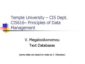 Temple University CIS Dept CIS 616 Principles of