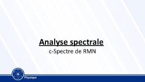 Analyse spectrale cSpectre de RMN Prsentation de la
