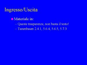 IngressoUscita u Materiale in Queste trasparenze non basta