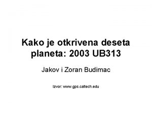 Kako je otkrivena deseta planeta 2003 UB 313