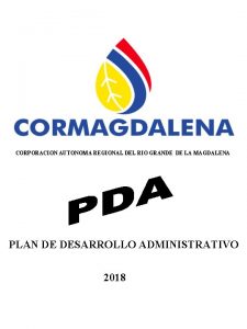 CORPORACION AUTONOMA REGIONAL DEL RIO GRANDE DE LA