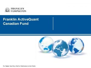 Franklin Active Quant Canadian Fund For Dealer Use