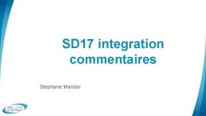 SD 17 integration commentaires Stephane Maridor 1 No