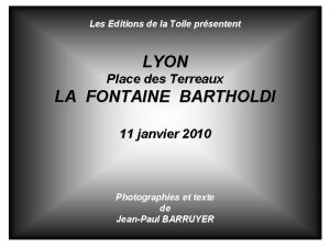 Les Editions de la Toile prsentent LYON Place