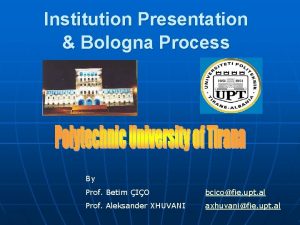 Institution Presentation Bologna Process By Prof Betim IO