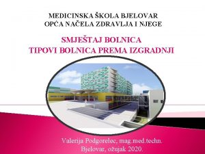 MEDICINSKA KOLA BJELOVAR OPA NAELA ZDRAVLJA I NJEGE