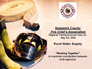 Sedgwick County Fire Chiefs Association Regional Training ExerciseViola