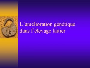 Lamlioration gntique dans llevage laitier Mthodes dindexation les