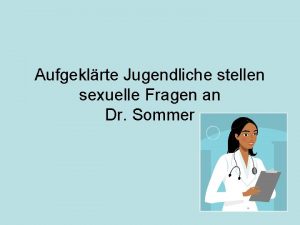 Aufgeklrte Jugendliche stellen sexuelle Fragen an Dr Sommer