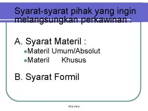 Syaratsyarat pihak yang ingin melangsungkan perkawinan A Syarat