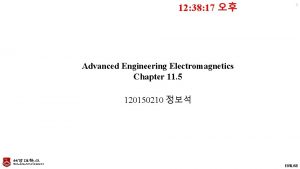 12 38 17 1 Advanced Engineering Electromagnetics Chapter