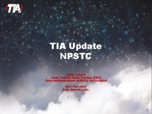 TIA Update NPSTC Chris Lougee Chair Private Radio