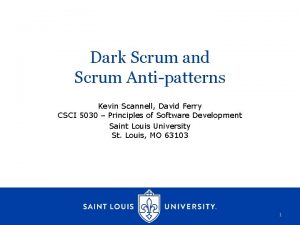 Dark Scrum and Scrum Antipatterns Kevin Scannell David