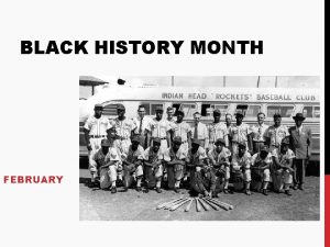 BLACK HISTORY MONTH FEBRUARY PRESERVING OUR HERITAGE AGENDA