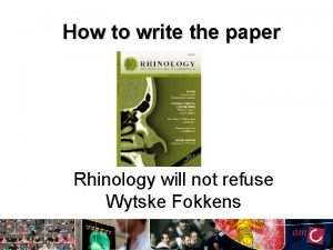 How to write the paper Rhinology will not