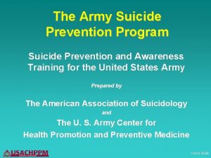 The Army Suicide Prevention Program Suicide Prevention and