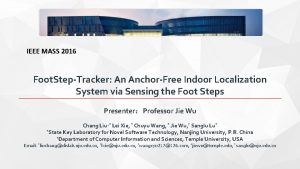 IEEE MASS 2016 Foot StepTracker An AnchorFree Indoor