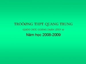 TRNG THPT QUANG TRUNG GIAO DUC CO NG