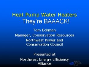 Heat Pump Water Heaters Theyre BAAACK Tom Eckman