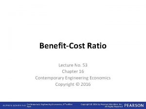 BenefitCost Ratio Lecture No 53 Chapter 16 Contemporary