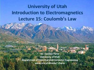 University of Utah Introduction to Electromagnetics Lecture 15