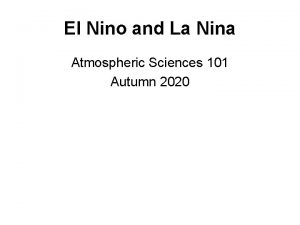 El Nino and La Nina Atmospheric Sciences 101