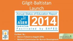 GilgitBaltistan Launch CoHost By IdaraeTaleemoAagahi ITA National Commission