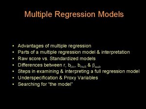 Multiple Regression Models Advantages of multiple regression Parts