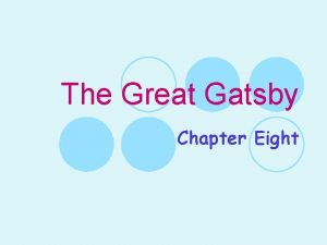 The Great Gatsby Chapter Eight Learning Intentions l