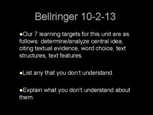 Bellringer 10 2 13 Our 7 learning targets