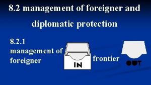 8 2 management of foreigner and diplomatic protection