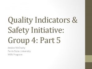 Quality Indicators Safety Initiative Group 4 Part 5