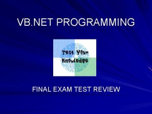 VB NET PROGRAMMING FINAL EXAM TEST REVIEW Chapter