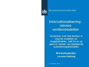 Internationalisering nieuwe verdienmodellen Workshop over het denken in