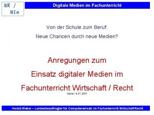 Digitale Medien im Fachunterricht Von der Schule zum