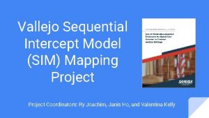 Vallejo Sequential Intercept Model SIM Mapping Project Coordinators